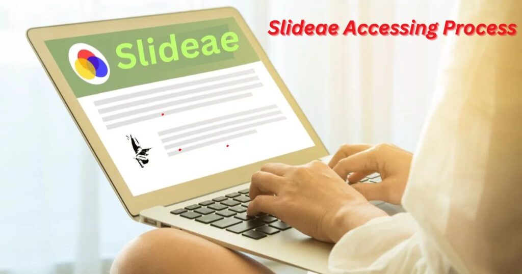 Slideae-Accessing-Process